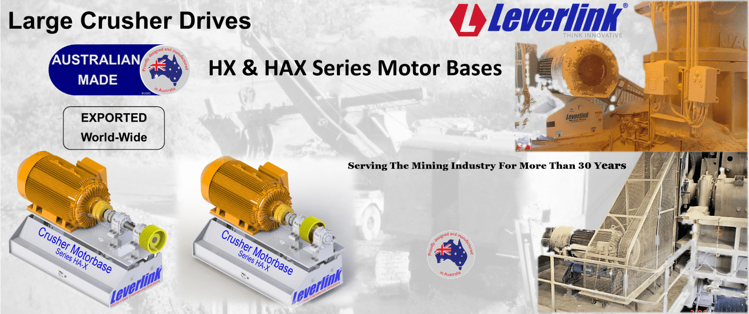 LEVERLINK Large Motor Bases. HX and HAX Series. Crusher Drives. Mining. Quarrying. Heavy Industry